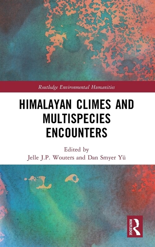Himalayan Climes and Multispecies Encounters (Hardcover, 1)