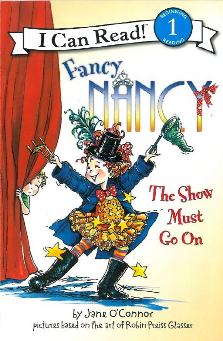 Fancy Nancy the Show Must Go On (Paperback + CD 1장)