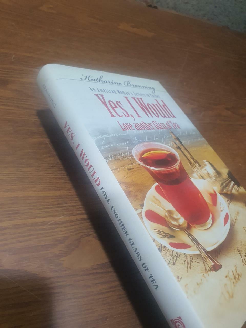 [중고] Yes, I Would Love Another Glass of Tea: An American Woman‘s Letters to Turkey (Hardcover)