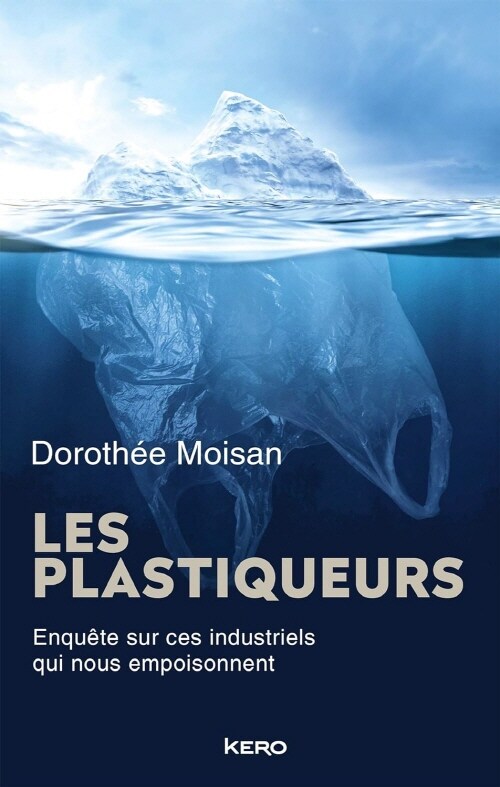 Les Plastiqueurs: Enquete sur ces industriels qui nous empoisonnent (Paperback)