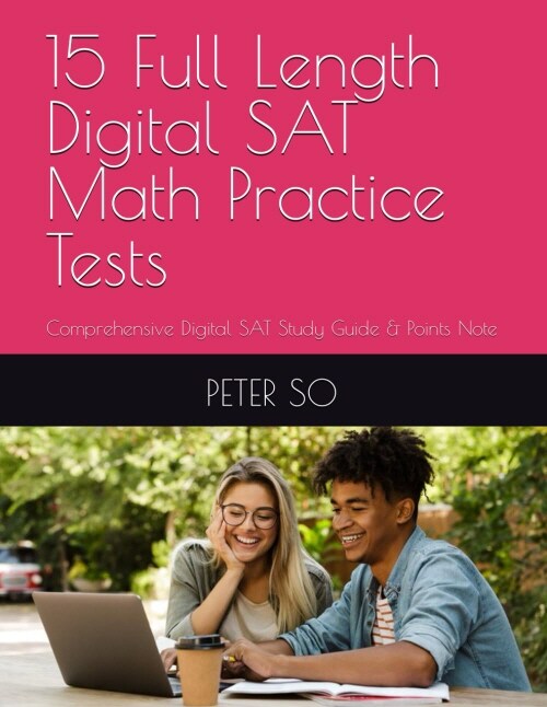 15 Full Length Digital SAT Math Practice Tests: Comprehensive Digital SAT Study Guide & Points Note (Paperback)