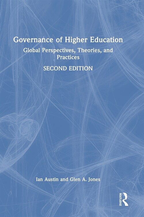 Governance of Higher Education : Global Perspectives, Theories, and Practices (Hardcover, 2 ed)