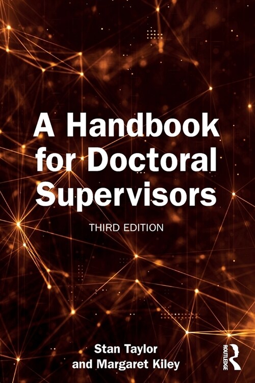 A Handbook for Doctoral Supervisors (Paperback, 3 ed)