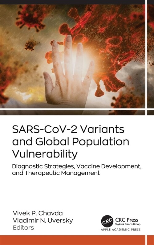 Sars-Cov-2 Variants and Global Population Vulnerability: Diagnostic Strategies, Vaccine Development, and Therapeutic Management (Hardcover)