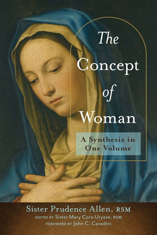 The Concept of Woman: A Synthesis in One Volume (Paperback)