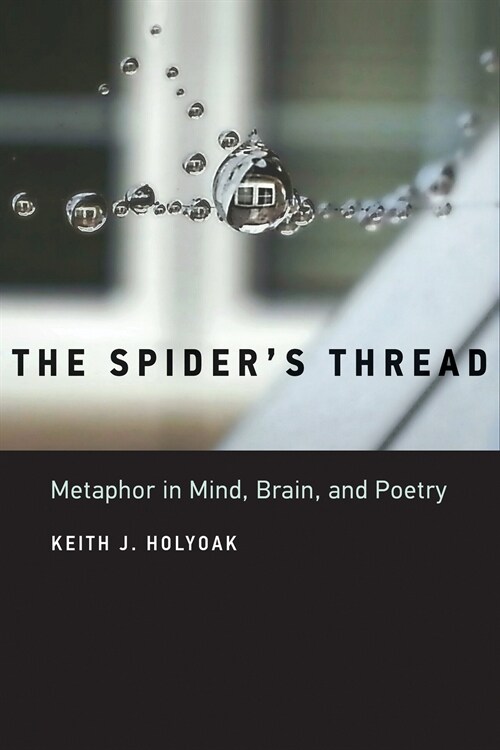 The Spiders Thread: Metaphor in Mind, Brain, and Poetry (Paperback)