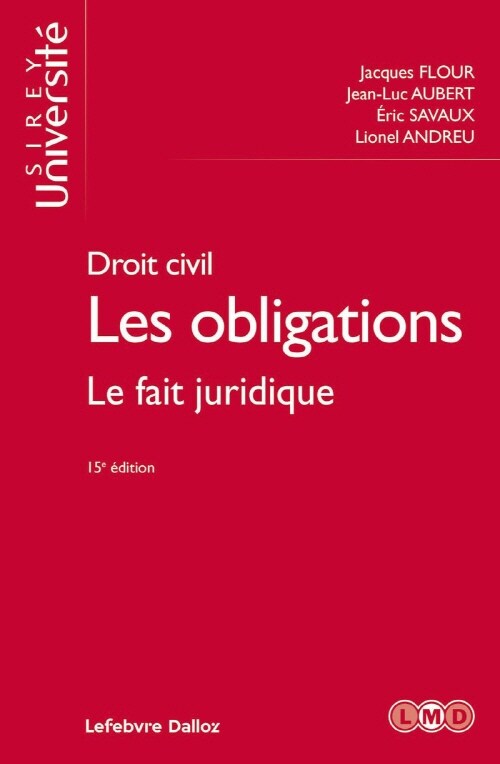 Les obligations : droit civil, Vol. 2. Le fait juridique : quasi-contrats, responsabilite delictuelle (Paperback)