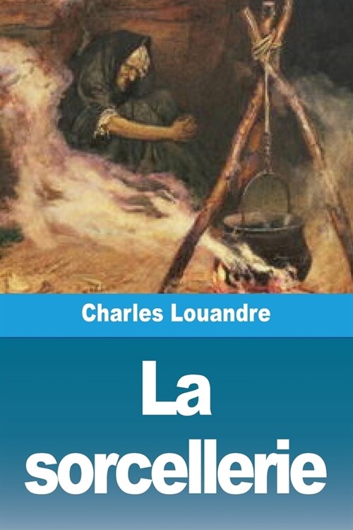 La sorcellerie (Paperback)