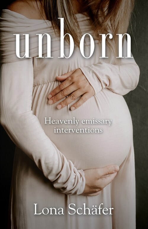 unborn: Heavenly emissary interventions (Paperback, 2)