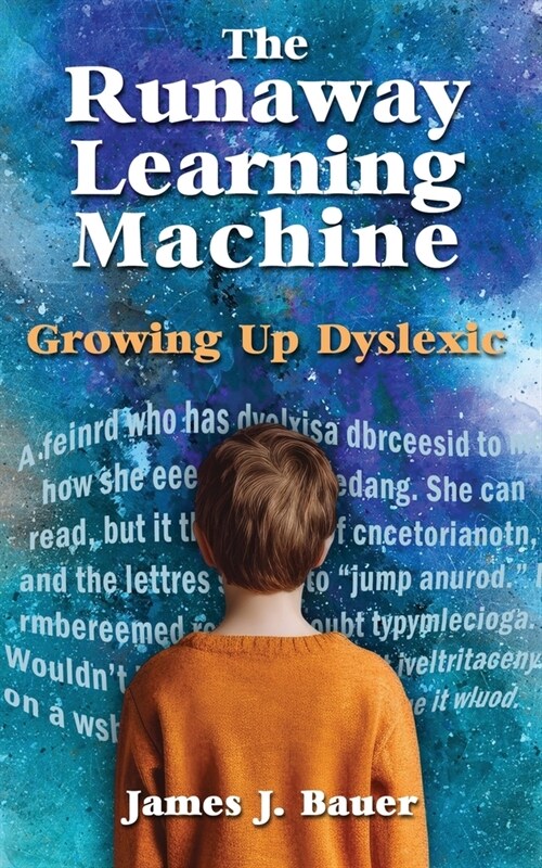 The Runaway Learning Machine: Growing Up Dyslexic (Paperback)