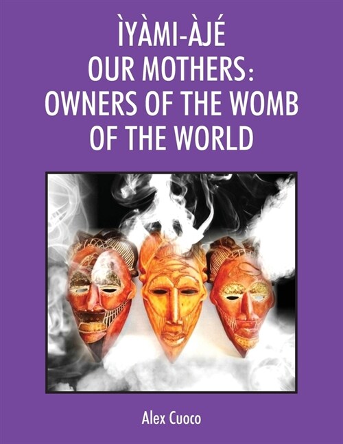 ??i-픧?Our Mothers: Owners of the Womb of the World (Paperback)