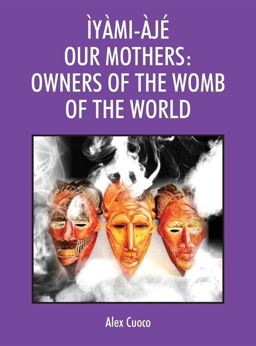 ??i-픧?Our Mothers: Owners of the Womb of the World (Hardcover)