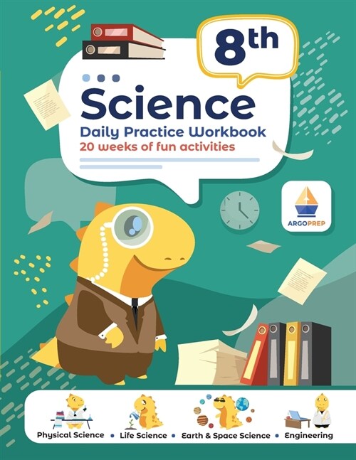 8th Grade Science: Daily Practice Workbook 20 Weeks of Fun Activities (Physical, Life, Earth and Space Science, Engineering Video Explana (Paperback)