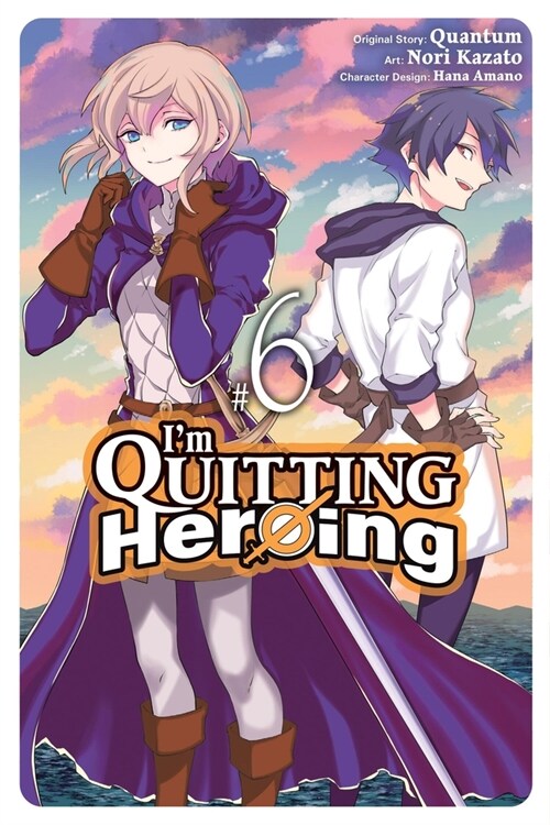 Im Quitting Heroing, Vol. 6: Volume 6 (Paperback)