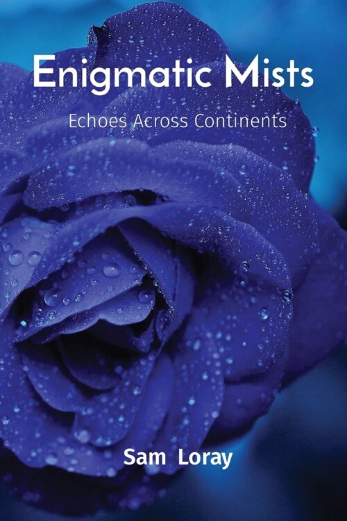 Enigmatic Mists: Echoes Across Continents (Paperback)