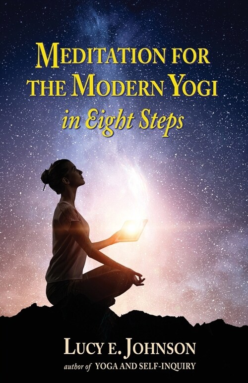 MEDITATION FOR THE MODERN YOGI in Eight Steps (Paperback)