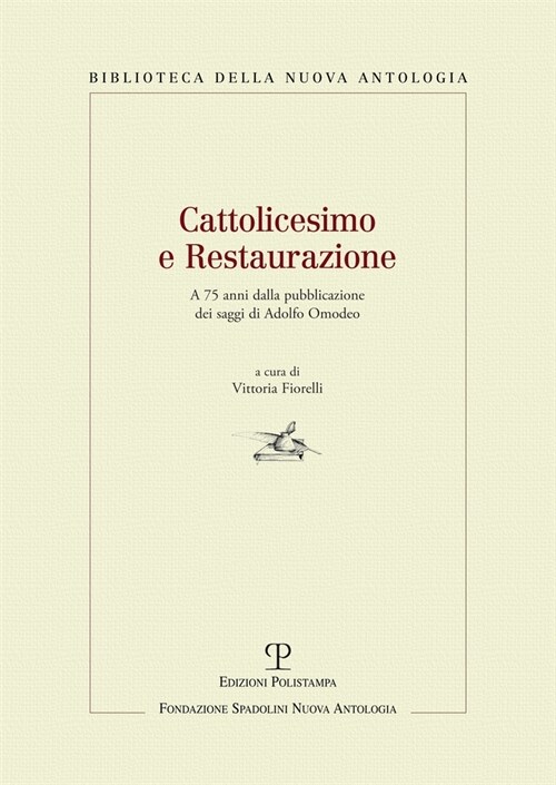 Cattolicesimo E Restaurazione: A 75 Anni Dalla Pubblicazione Dei Saggi Di Adolfo Omodeo (Paperback)