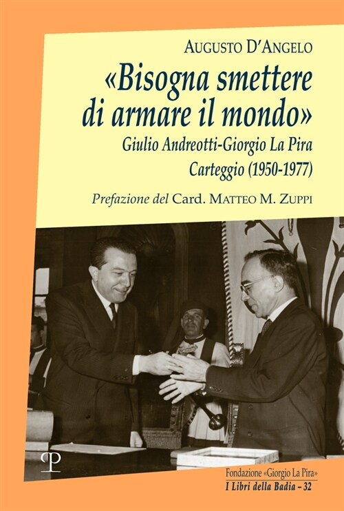 첕isogna Smettere Di Armare Il Mondo? Giulio Andreotti-Giorgio La Pira. Carteggio (1950-1977) (Paperback)