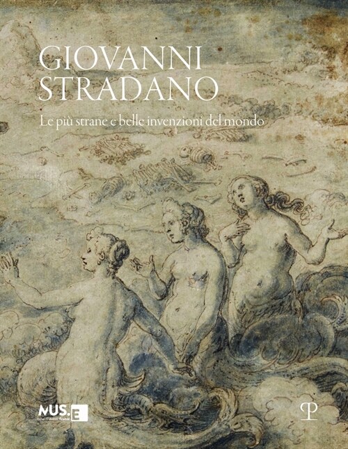 Giovanni Stradano: Le Pi?Strane E Belle Invenzioni del Mondo (Paperback)