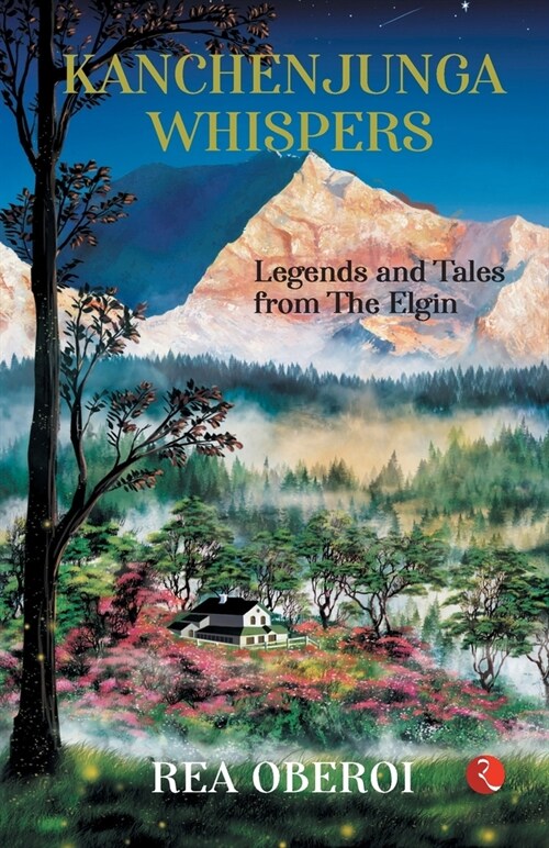 Kanchenjunga Whispers: Legends and Tales from The Elgin (Paperback)