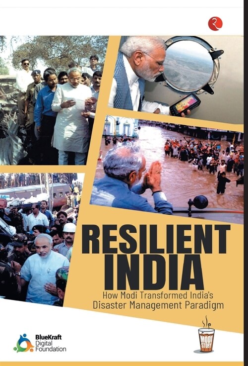 Resilient India: How Modi Transformed Indias Disaster Management Paradigm (Hardcover)