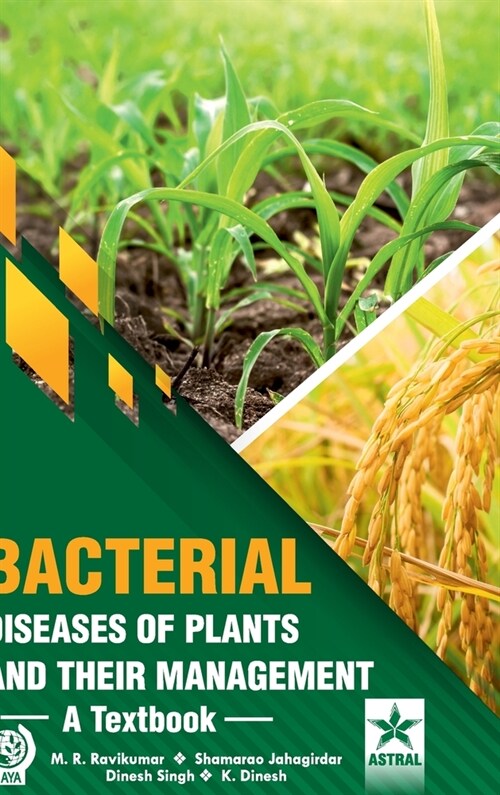 Bacterial Diseases of Plants and their Management (Hardcover)