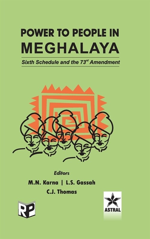 Power to People in Meghalaya: Sixth Schedule and the 73rd Amendment (Hardcover)