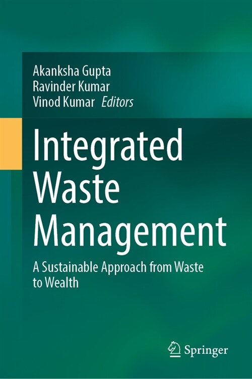 Integrated Waste Management: A Sustainable Approach from Waste to Wealth (Hardcover, 2024)