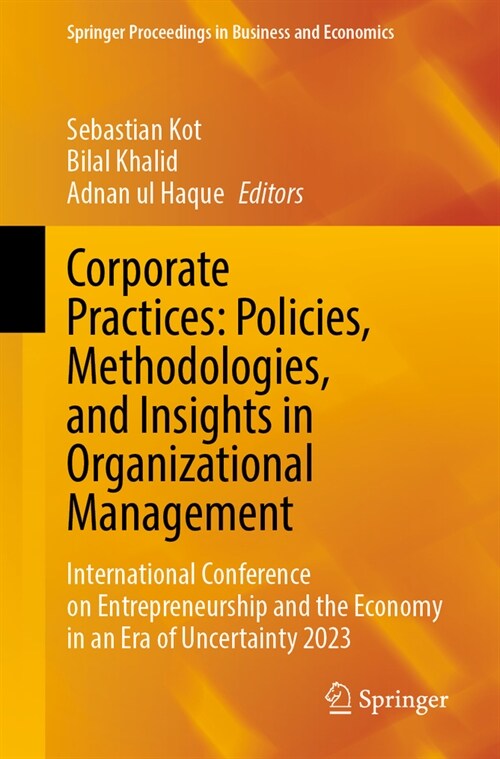 Corporate Practices: Policies, Methodologies, and Insights in Organizational Management: International Conference on Entrepreneurship and the Economy (Paperback, 2024)