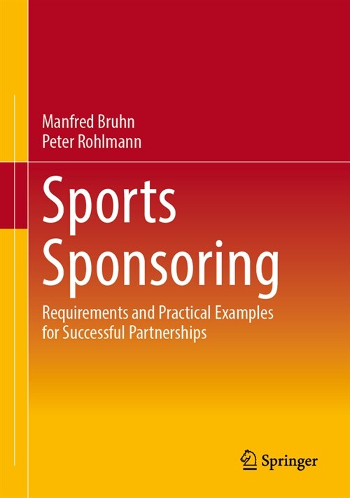 Sports Sponsoring: Requirements and Practical Examples for Successful Partnerships (Hardcover, 2024)
