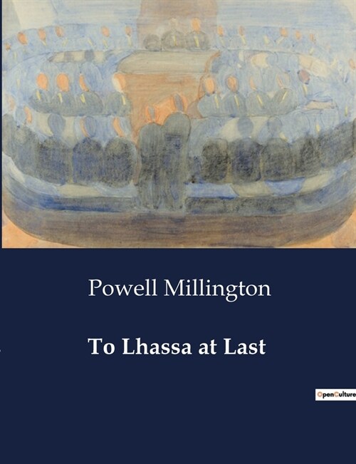 To Lhassa at Last (Paperback)