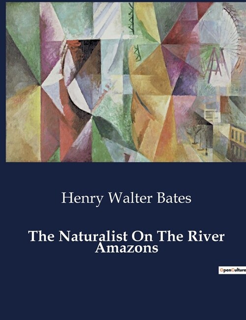 The Naturalist On The River Amazons (Paperback)