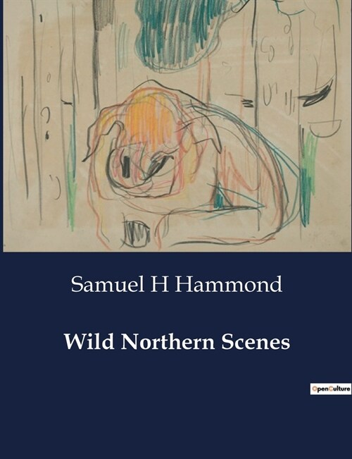 Wild Northern Scenes (Paperback)