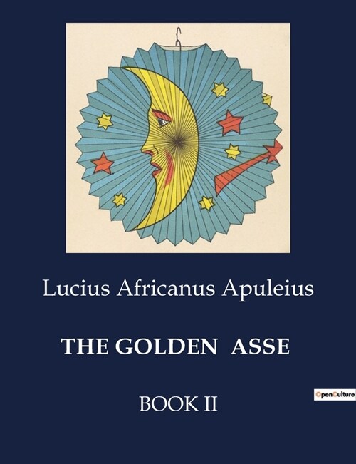 The Golden Asse: Book II (Paperback)