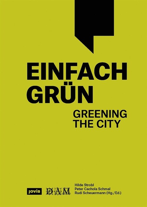 Einfach Gr? - Greening the City: Handbuch F? Geb?degr? (Paperback)