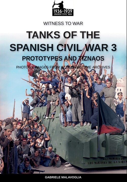 Tanks of the Spanish Civil War - Vol. 3 (Paperback)