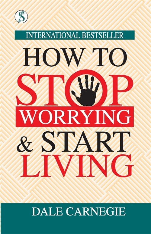 How to Stop Worrying and Start Living (Paperback)