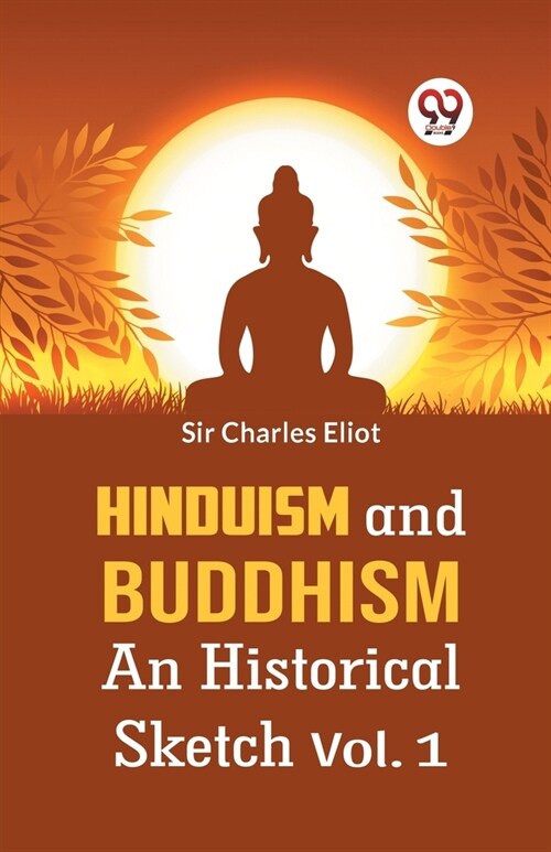 Hinduism And Buddhism An Historical Sketch Vol. 1 (Paperback)