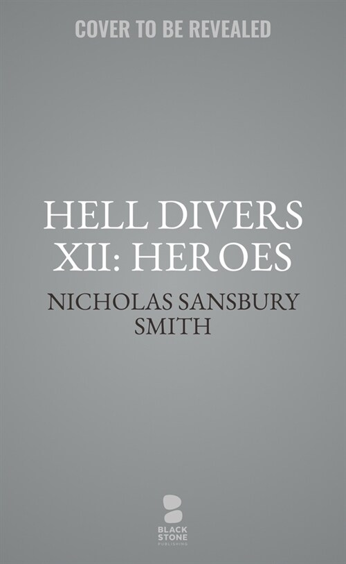 Hell Divers XII: Heroes (Hardcover)