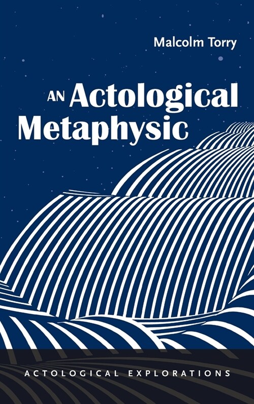 An Actological Metaphysic (Hardcover)