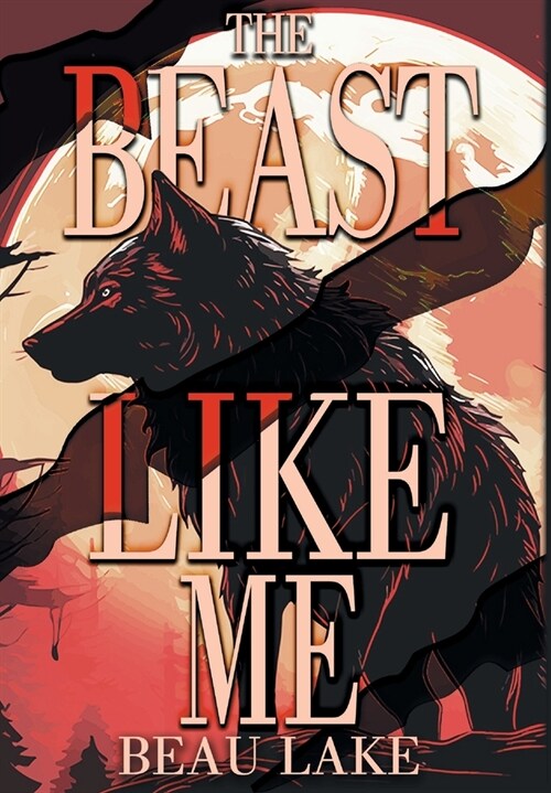 The Beast Like Me (Hardcover)