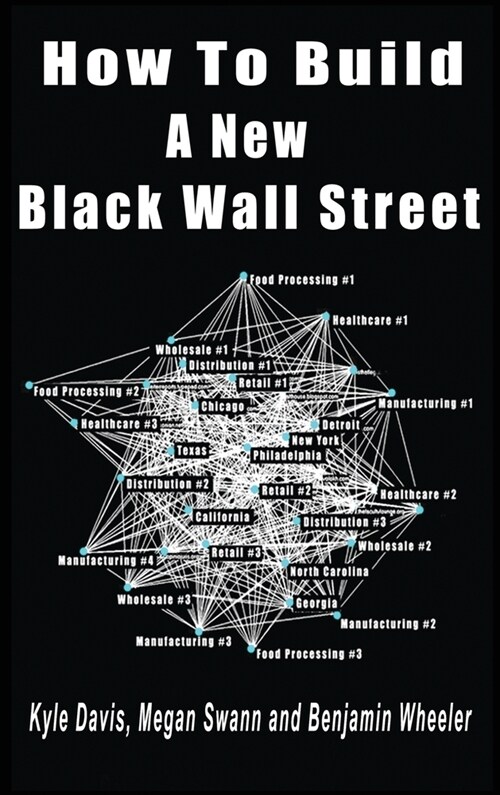 How To Build A New Black Wall Street (Hardcover)