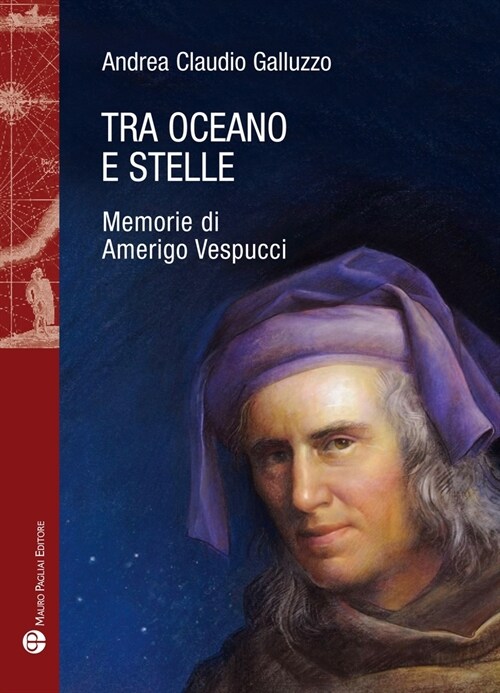 Tra Oceano E Stelle: Memorie Di Amerigo Vespucci (Paperback)