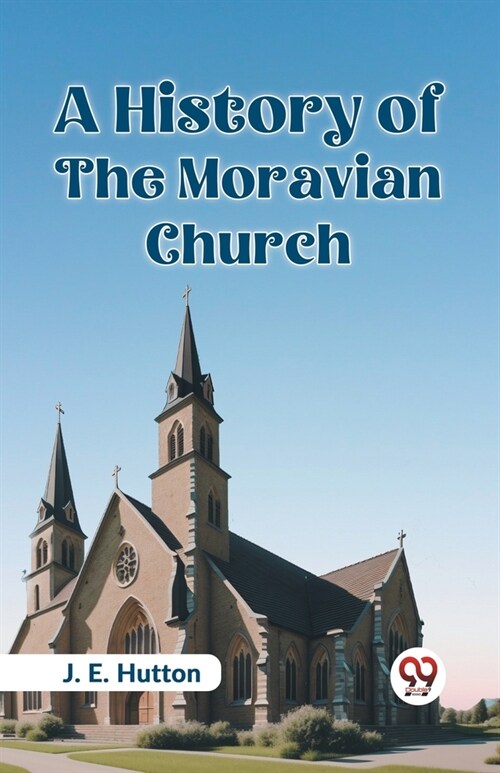A History Of The Moravian Church (Paperback)