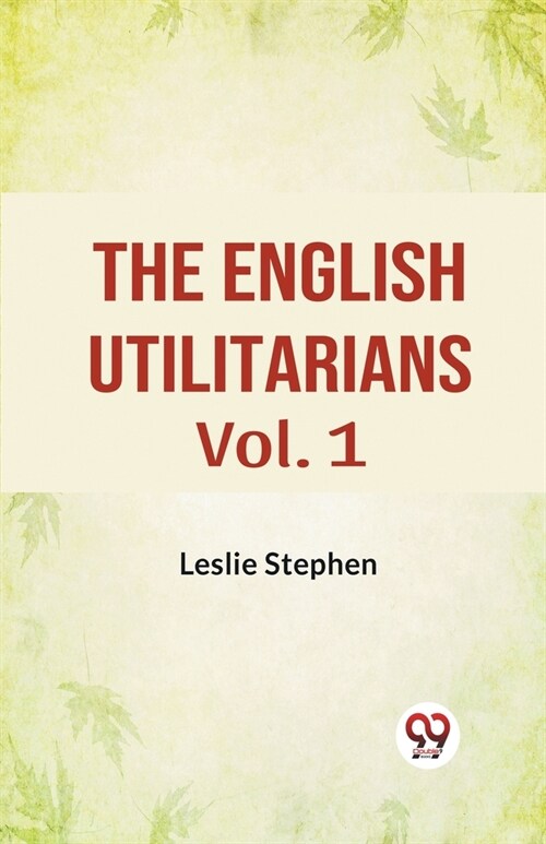 The English Utilitarians Vol. 1 (Paperback)