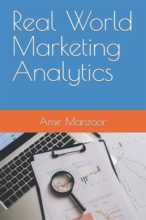 Real World Marketing Analytics (Paperback)