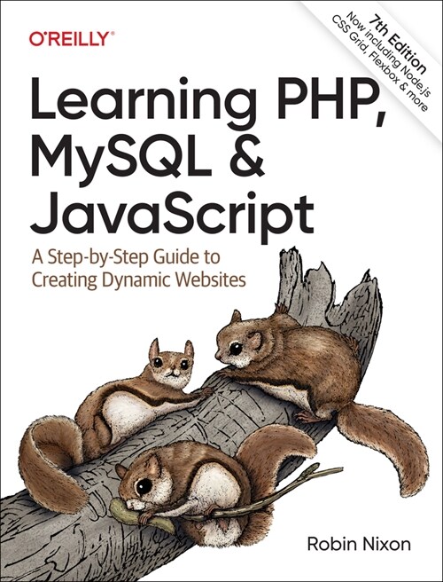 Learning Php, MySQL & JavaScript: A Step-By-Step Guide to Creating Dynamic Websites (Paperback, 7)
