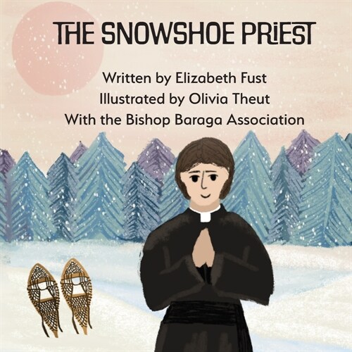 The Snowshoe Priest (Paperback)