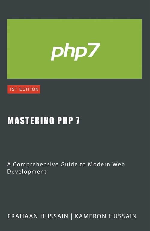 Mastering PHP 7: A Comprehensive Guide to Modern Web Development (Paperback)