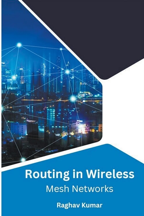 Routing in Wireless Mesh Networks (Paperback)